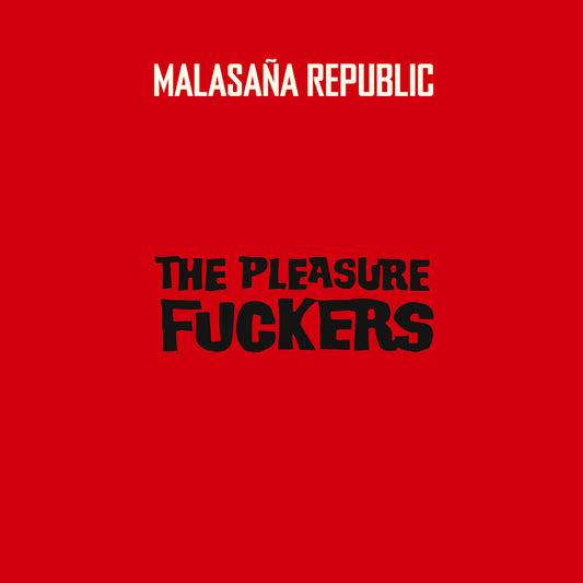 Pleasure Fuckers The - Malasana Republic [VINYL]