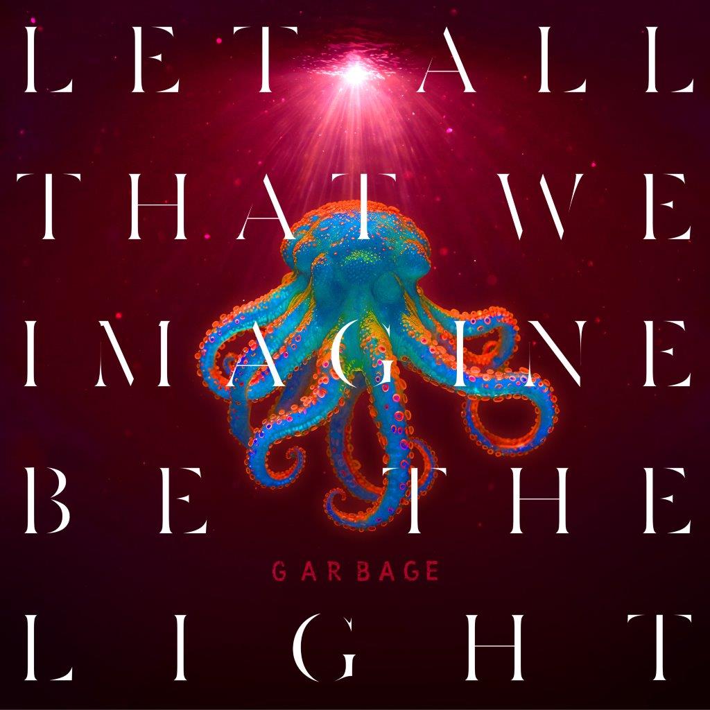 Garbage - Let All That We Imagine… (Pearl LP) [VINYL]