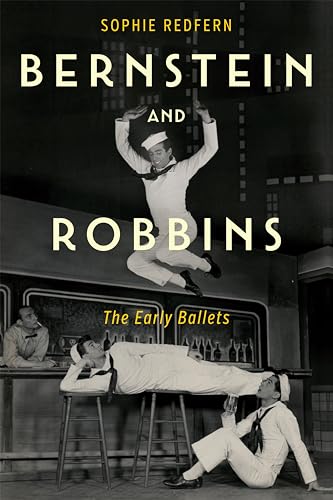 Bernstein and Robbins : The Early Ballets
