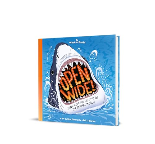 Open Wide! : Jaw-dropping mouths of the animal world