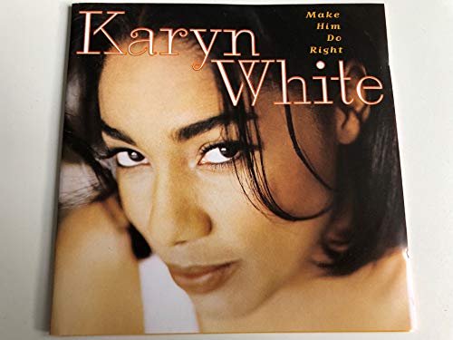 CD cover for Karyn White’s “Make Him Do Right” featuring her portrait.