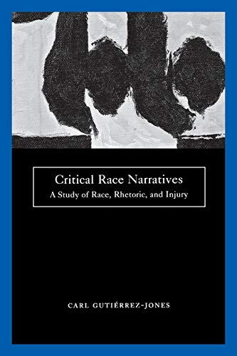 Critical Race Narratives: A Study of Race