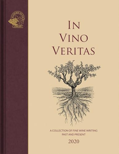 In Vino Veritas: A Collection of Fine Wine Writing Past and Present