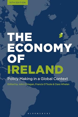 The Economy of Ireland : Policy Making in a Global Context