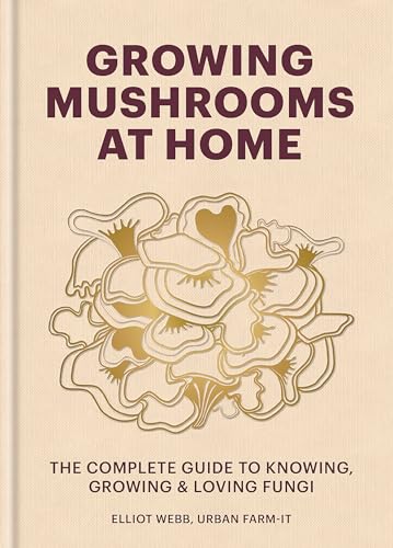 Growing Mushrooms at Home: The Complete Guide