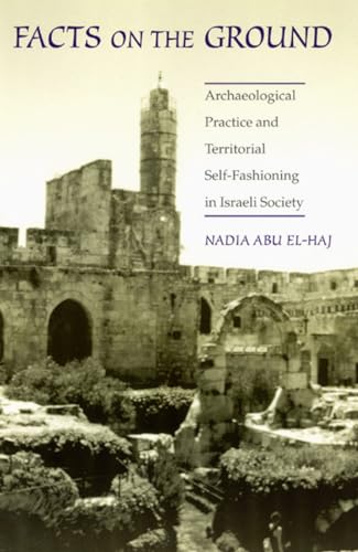 Facts on the Ground: Archeological Practice and Territorial Self-Fashioning in Israeli Society