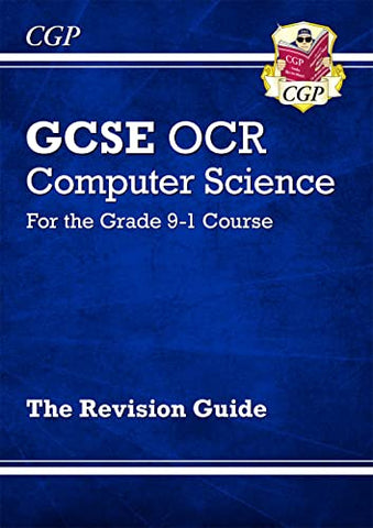 GCSE Computer Science OCR Revision Guide: superb for the 2024 and 2025 exams (CGP OCR GCSE Computer Science)