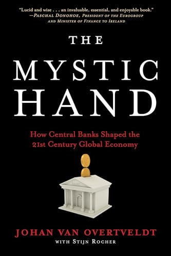 The Mystic Hand: What Central Bankers Have Unlearned