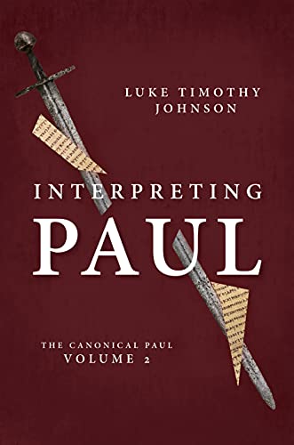 Interpreting Paul: The Canonical Paul, Volume 2 (The Canonical Paul, 2)