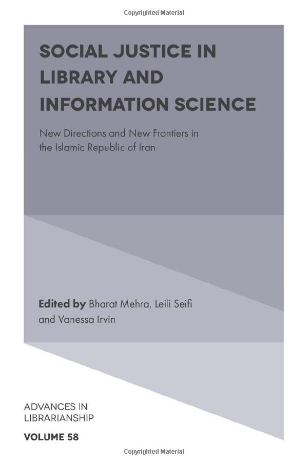 Social Justice in Library and Information Science : New Directions and New Frontiers in the Islamic Republic of Iran