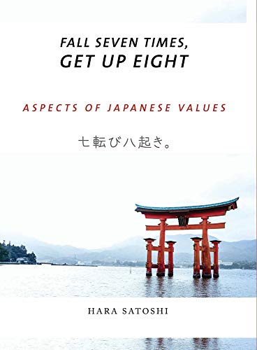 Fall Seven Times Get Up Eight: 1: Aspects of Japanese Values