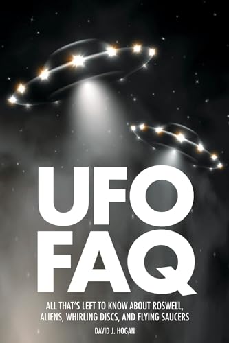 UFO FAQ: All That s Left to Know About Roswell