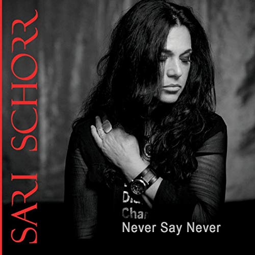 Sari Schorr - Never Say Never [CD]