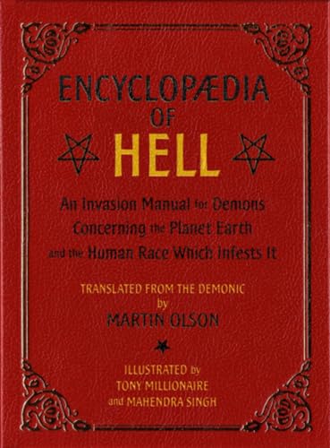 Encyclopaedia Of Hell: An Invasion Manual for Demons Concerning the Planet Earth and the Human Race With Infests It