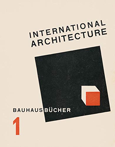 International Architecture (Bauhausbucher 1): Bauhausbücher 1