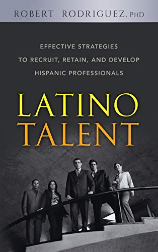 Latino Talent: Effective Strategies to Recruit