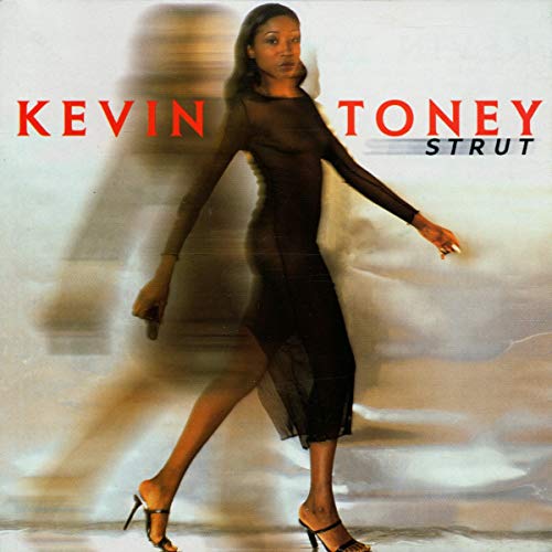 Kevin Toney - Strut [CD]