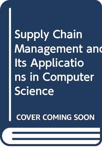 Supply Chain Management and its Applications in Computer Science