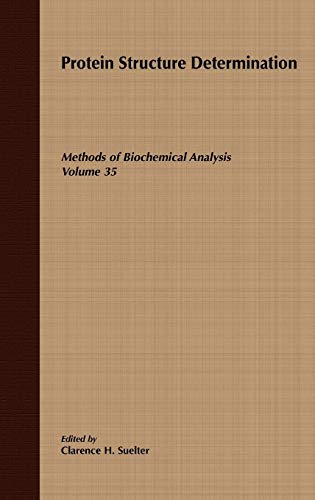 Methods of Biochemical Analysis: v. 35: Protein Structure Determination