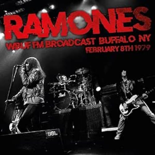 Ramones - Wbuf Fm Broadcast. Buffalo. Ny. February 8Th 1979 [CD]