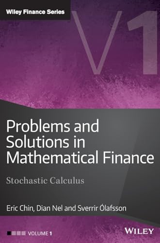 Problems and Solutions in Mathematical Finance: Stochastic Calculus: Volume 1