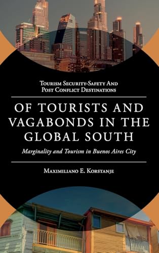 Of Tourists and Vagabonds in the Global South : Marginality and Tourism in Buenos Aires City