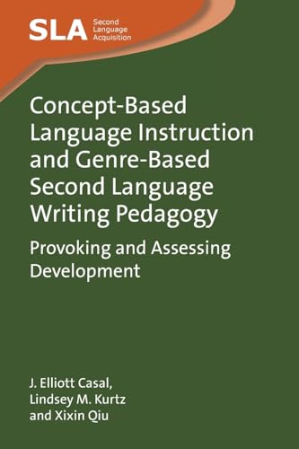 Concept-Based Language Instruction and Genre-Based Second Language Writing Pedagogy : Provoking and Assessing Development