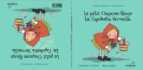 La Caputxeta Vermella  / Le Petit Chaperon Rouge : Conte classique et magique - Conte Classic i Magic