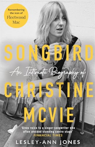 Songbird : An Intimate Biography of Christine McVie