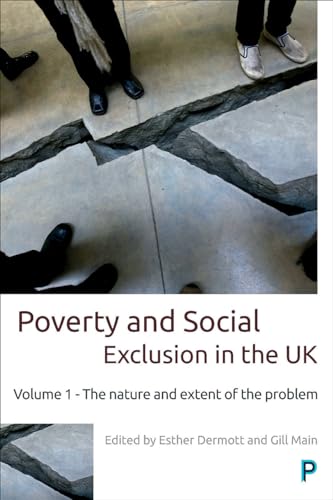 Poverty and Social Exclusion in the UK : Volume 1 - The Nature and Extent of the Problem