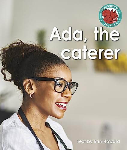 Ada, the caterer (Red Squirrel Phonics Level 6 Set 2a)