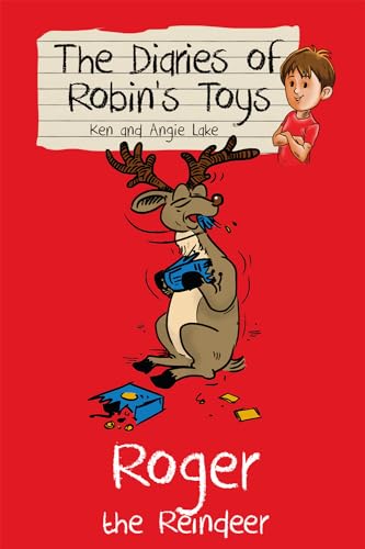 Roger the Reindeer: The Diaries of Robin's Toys