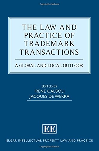 The Law and Practice of Trademark Transactions: A Global and Local Outlook