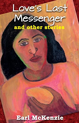 Loves Last Messenger and other Stories