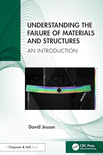 Understanding the Failure of Materials and Structures : An Introduction