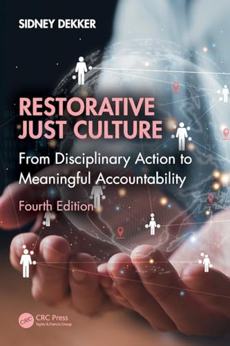 Restorative Just Culture : From Disciplinary Action to Meaningful Accountability, Fourth Edition