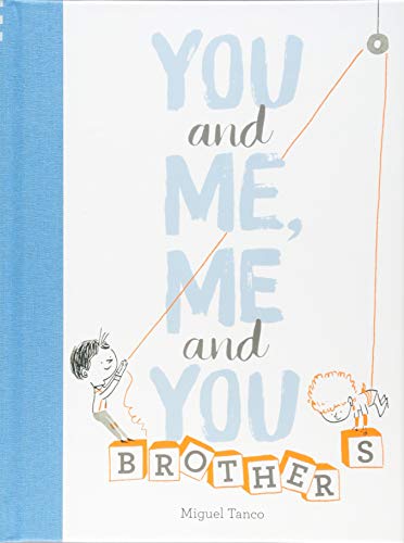You and Me, Me and You: Brothers: (kids Books for Siblings, Gift for Brothers)