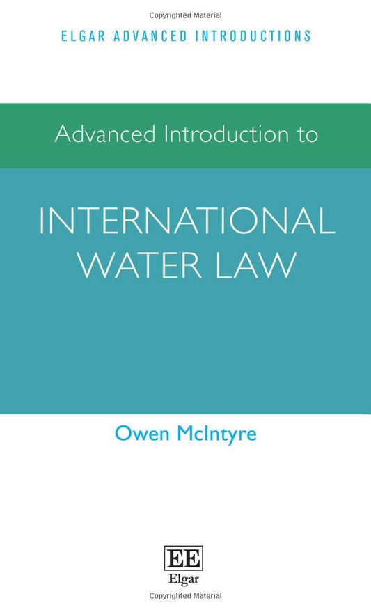 Advanced Introduction to International Water Law