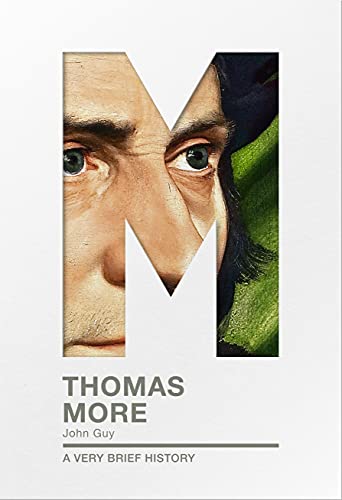 Thomas More: A very brief history (Very Brief Histories)