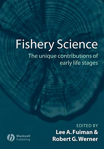 Fishery Science: The Unique Contributions of Early Life Stages