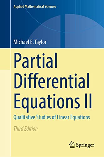 Partial Differential Equations II: Qualitative Studies of Linear Equations: 116 (Applied Mathematical Sciences, 116)