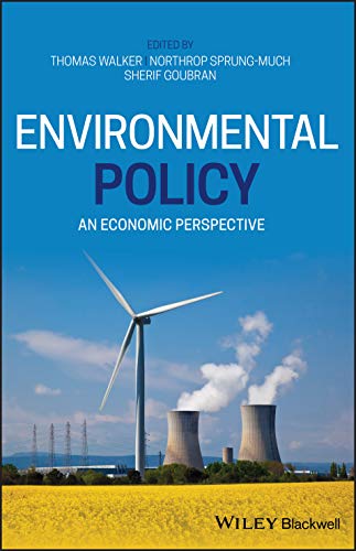 Environmental Policy and Legislation: An Economic Perspective