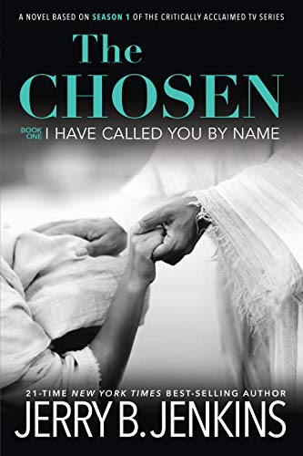 The Chosen : I Have Called you by Name
