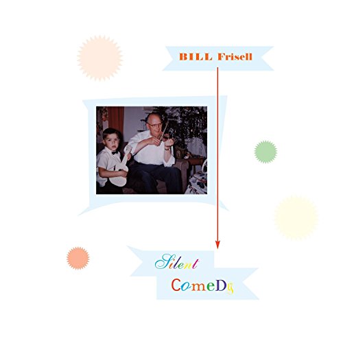 Bill Frisell - Silent Comedy [CD]