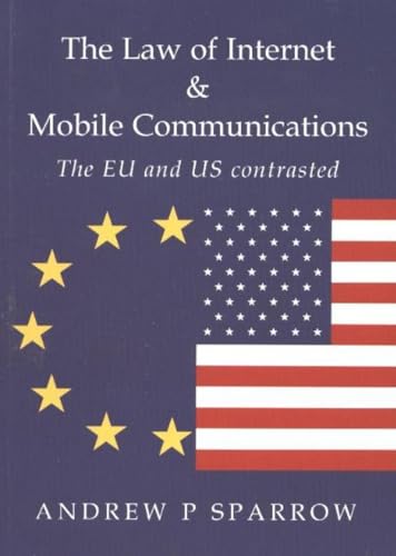 Law of Internet & Mobile Communications : The US & EU Contrasted