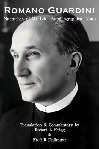 Romano Guardini : Narratives of My Life: Autobiographical Notes