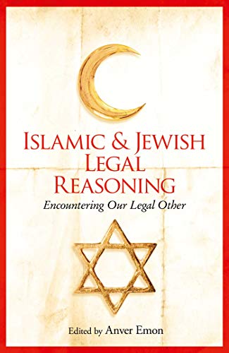 Islamic and Jewish Legal Reasoning : Encountering Our Legal Other