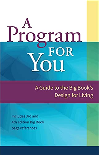 A Program for You: A Guide to the Big Book Design for Living