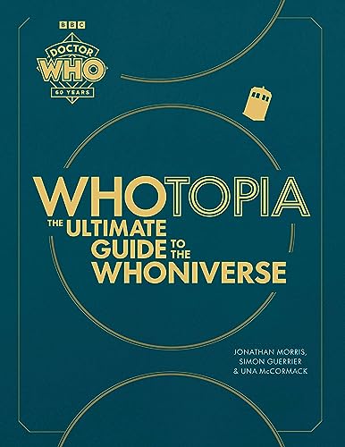 Doctor Who: Whotopia: The Ultimate Guide to the Whoniverse