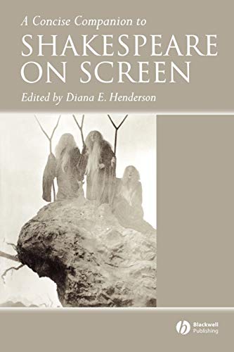A Concise Companion to Shakespeare on Screen